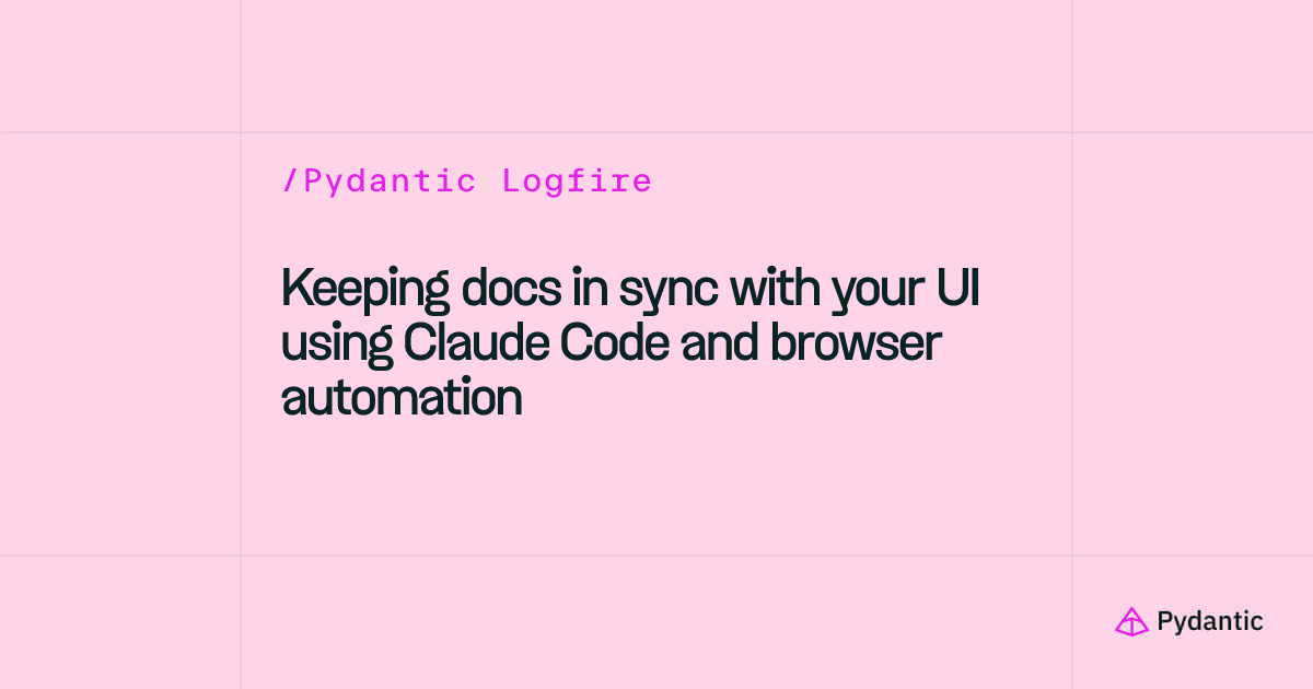 Keeping docs in sync with your UI using Claude Code and browser automation