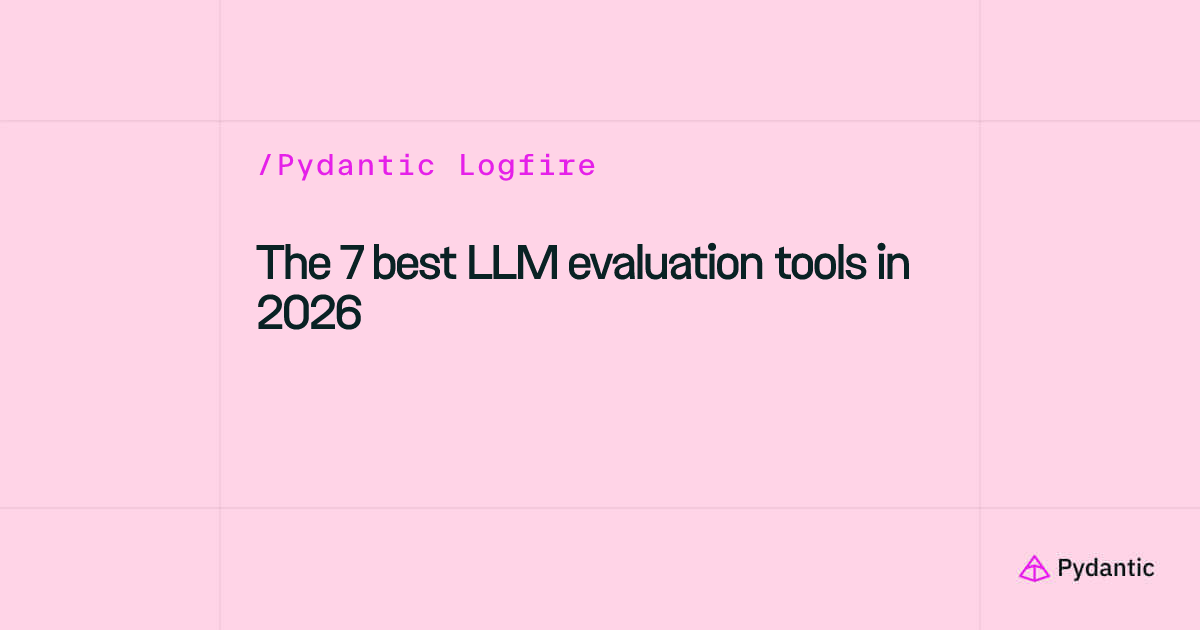 The 7 best LLM evaluation tools in 2026
