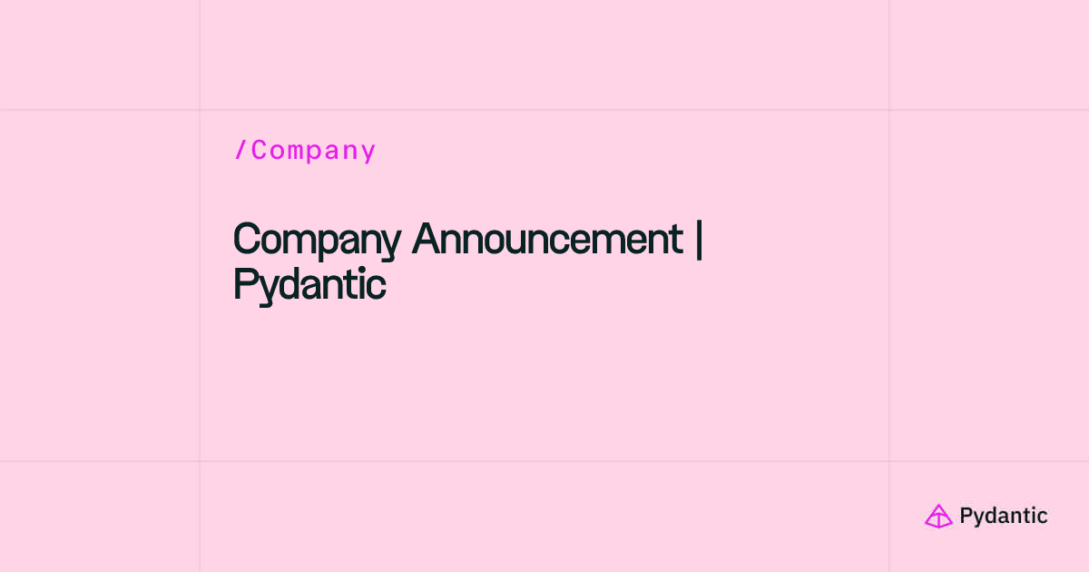 Company Announcement | Pydantic