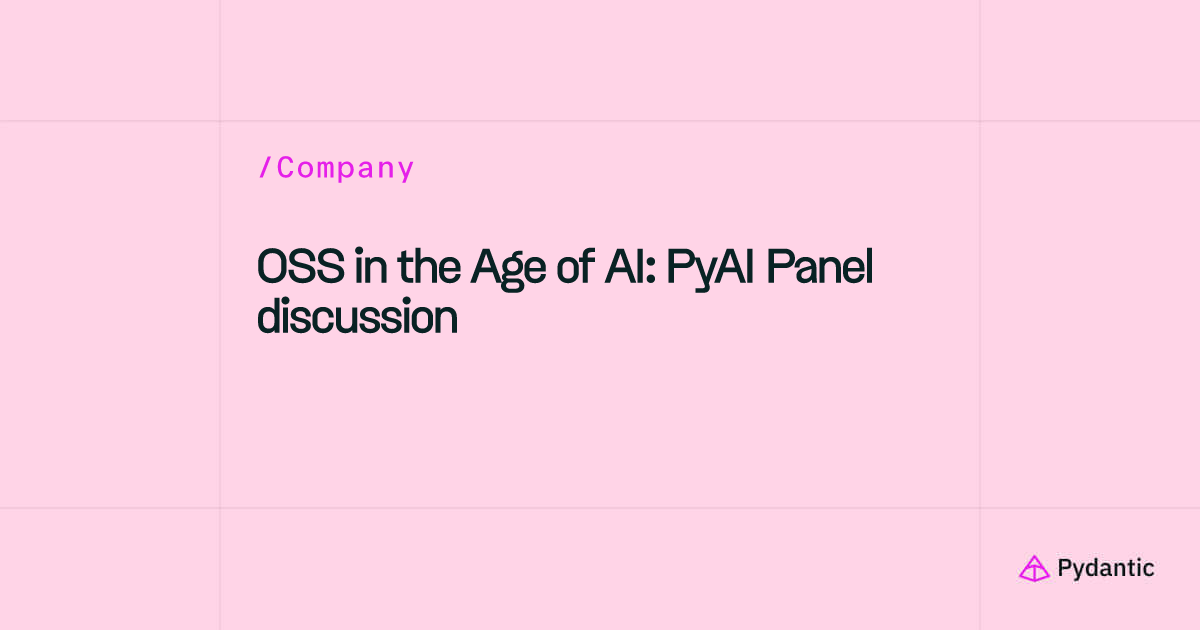 OSS in the age of AI: PyAI panel with Guido, FastAPI, FastMCP & Pydantic