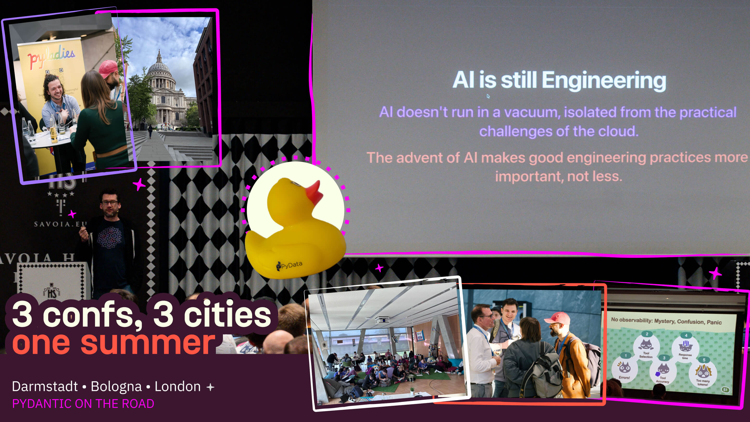 3 confs, 3 cities, one summer - PyCon DE (Darmstadt), PyCon Italia (Bologna), PyData London