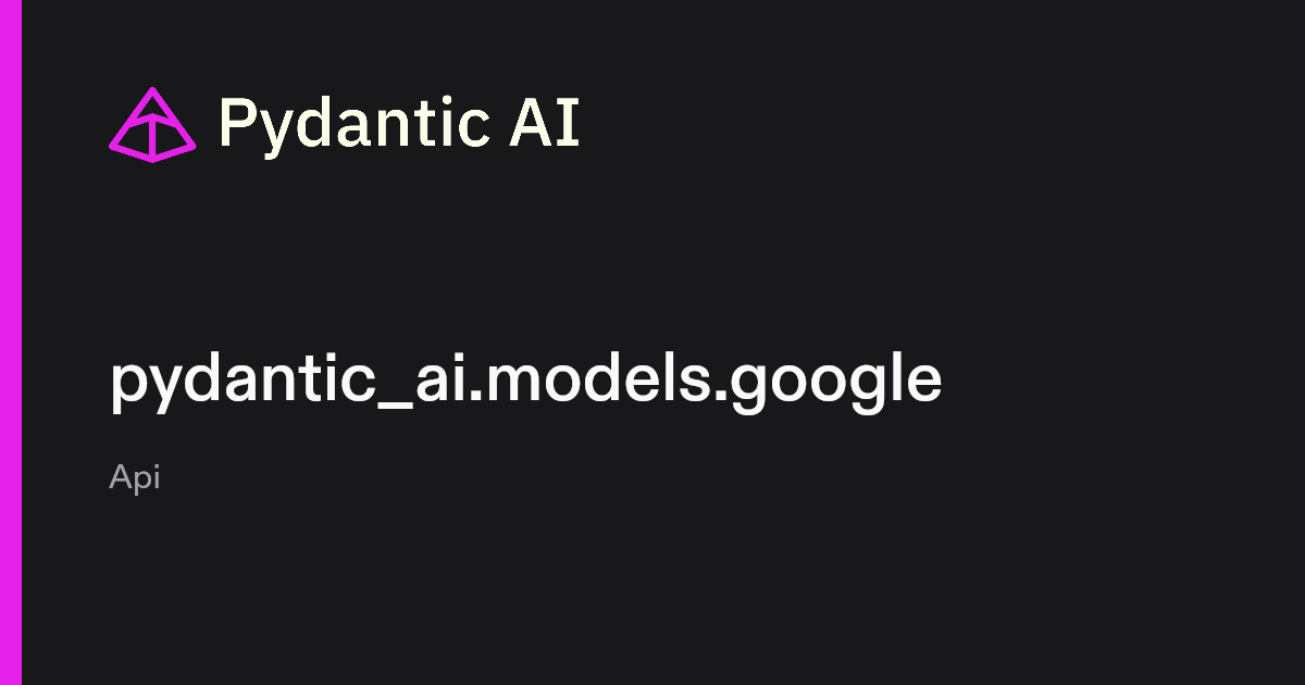 pydantic_ai.models.google | Pydantic Docs