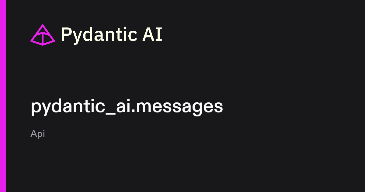 pydantic_ai.messages | Pydantic Docs