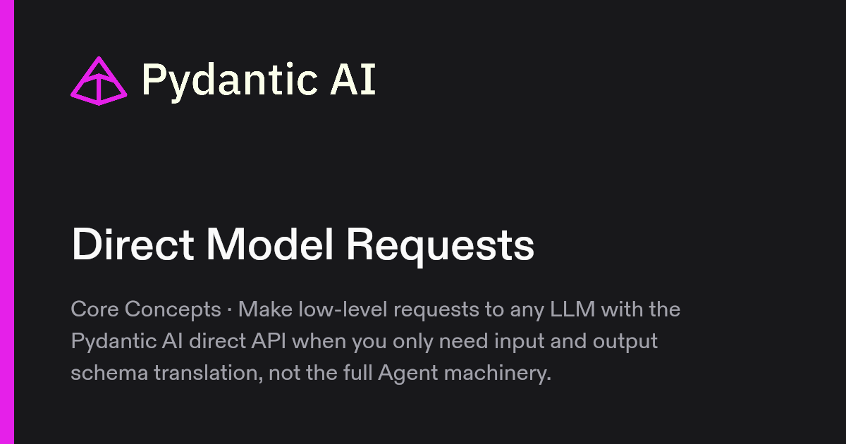 Direct Model Requests | Pydantic Docs