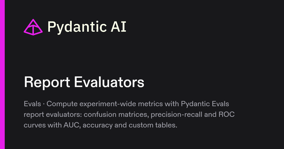 Report Evaluators | Pydantic Docs