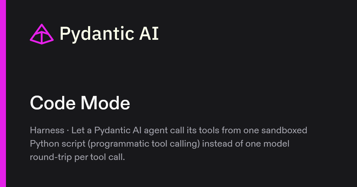 Code Mode | Pydantic Docs