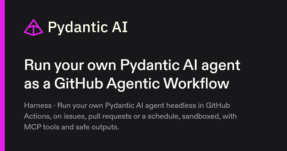 Pydantic Docs — let your own custom pydantic ai agents maintain your repo using our new github agentic…