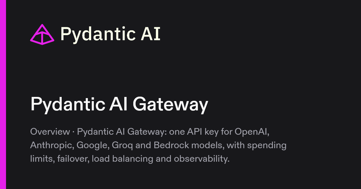 Pydantic AI Gateway | Pydantic Docs