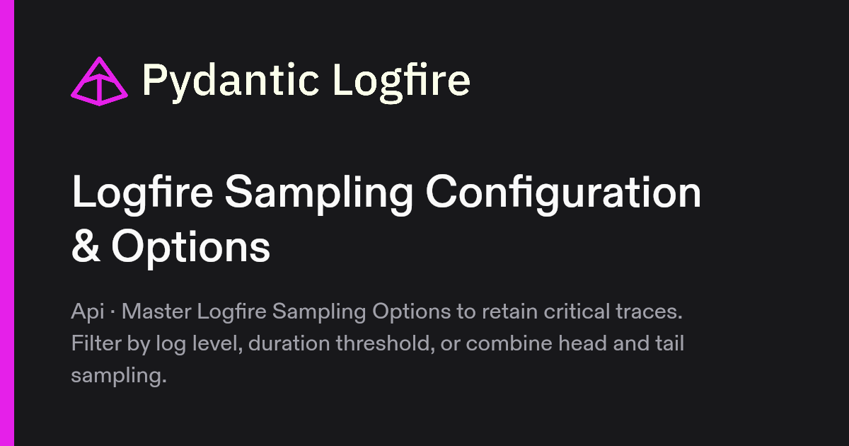 Logfire Sampling Configuration & Options
