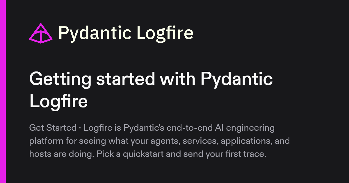 Getting started with Pydantic Logfire | Pydantic Docs