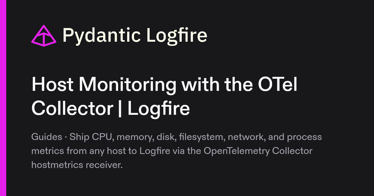 Host Monitoring with the OTel Collector | Logfire