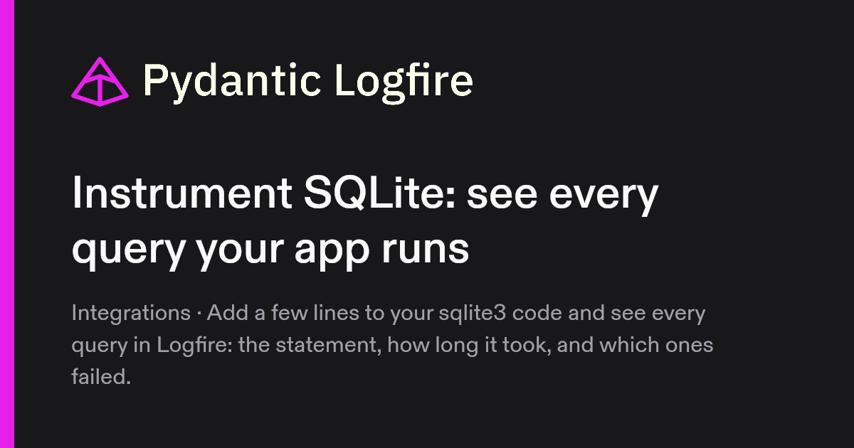 Logfire SQLite3 Integration & Setup Guide