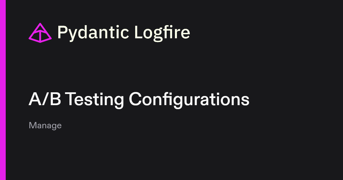 A/B Testing | Pydantic Docs