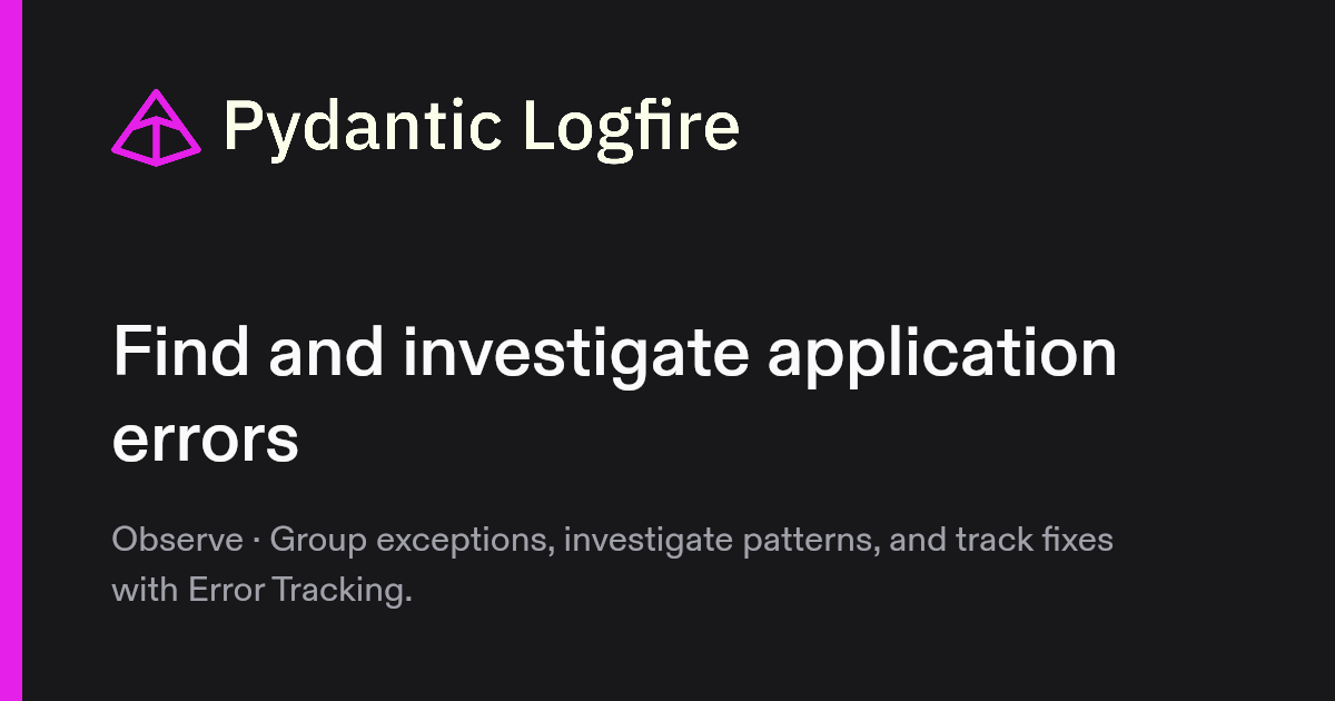 Logfire Exception Tracking and Grouping via Issues