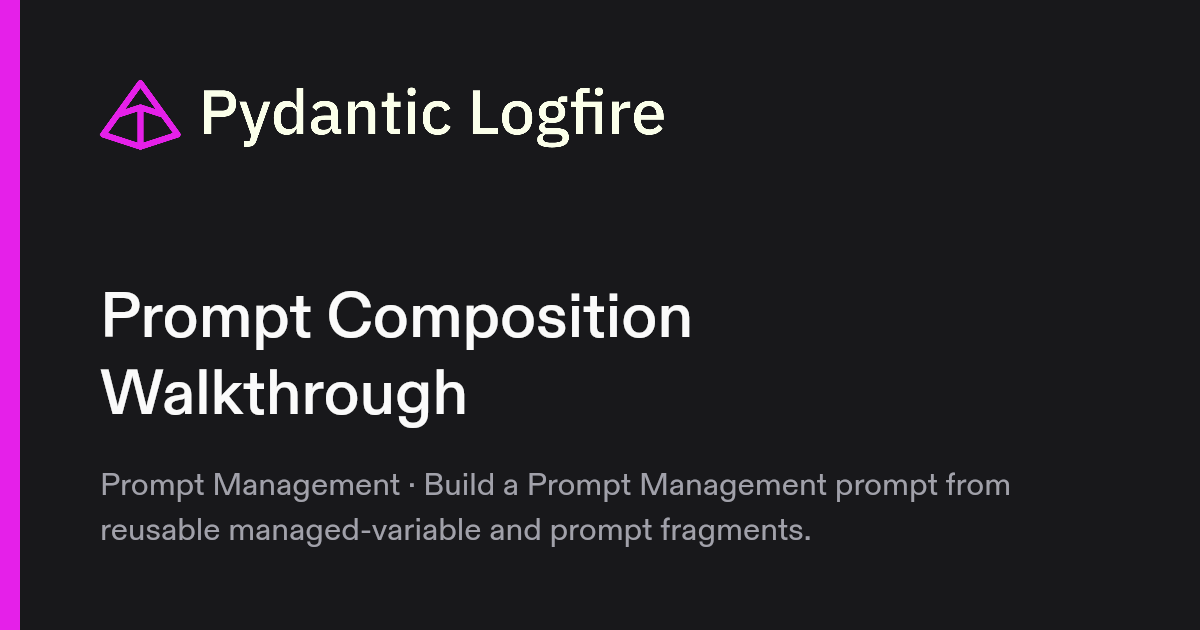Prompt Composition Walkthrough | Pydantic Docs