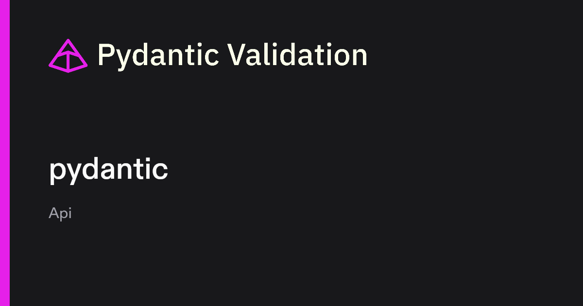 pydantic | Pydantic Docs