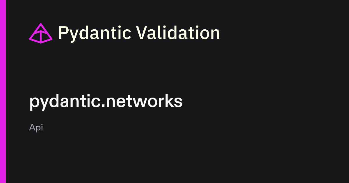 pydantic.networks | Pydantic Docs