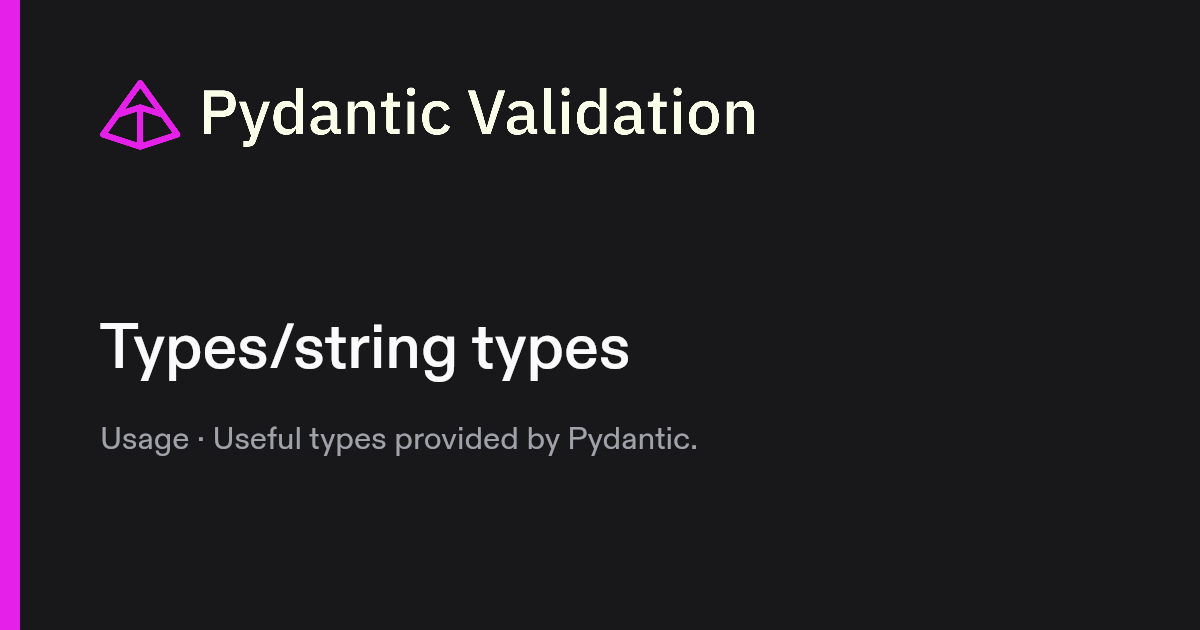 Types/string types | Pydantic Docs