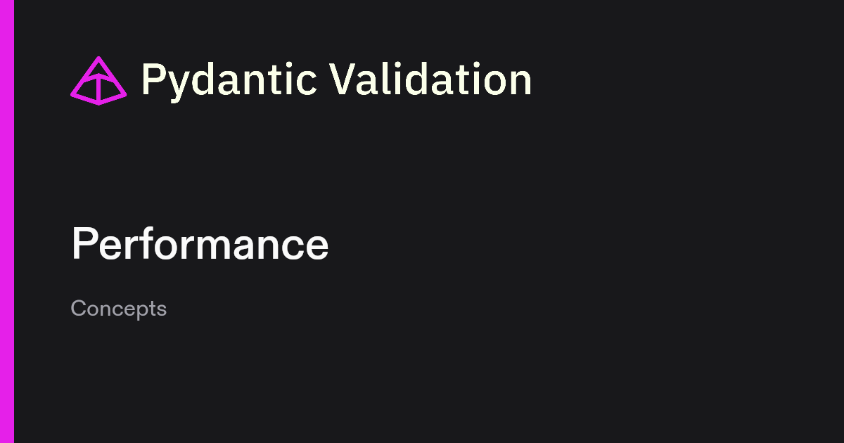 Performance | Pydantic Docs