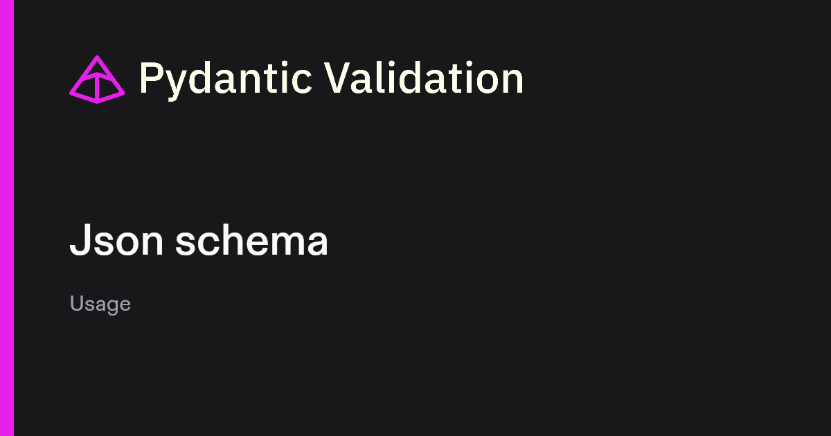 Json schema | Pydantic Docs