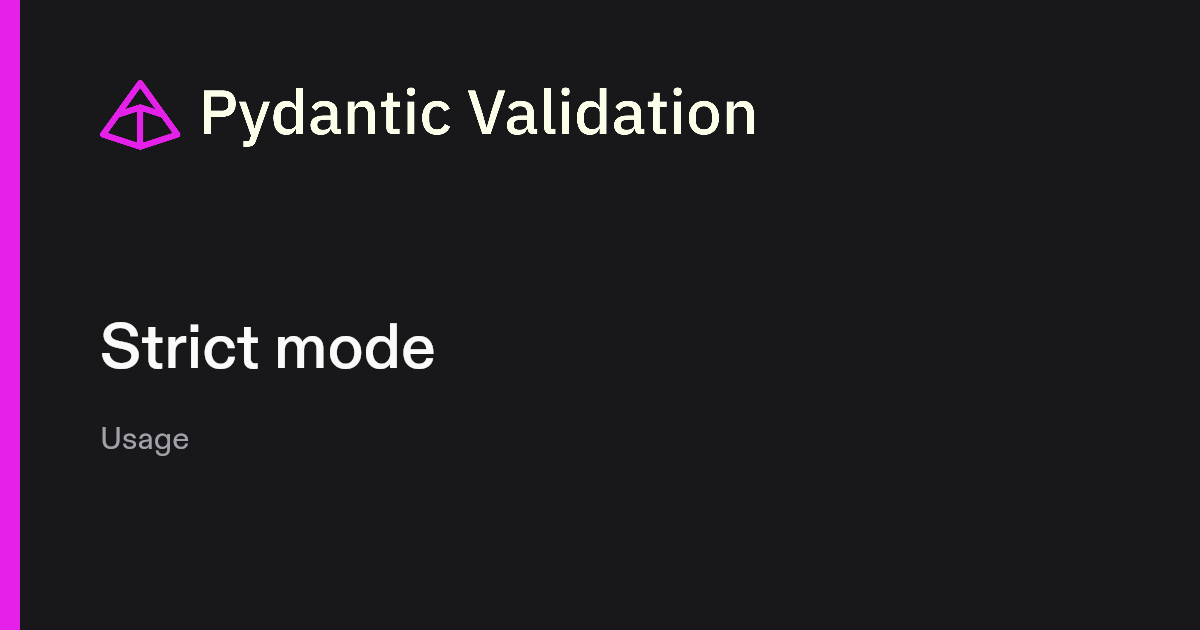 Strict mode | Pydantic Docs