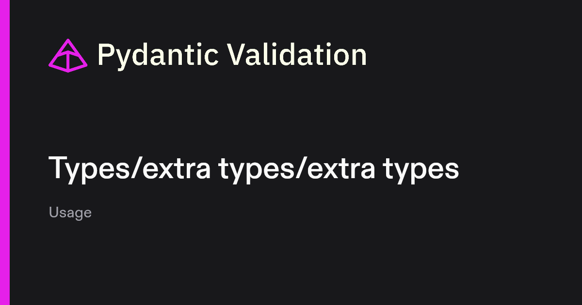 Types/extra types/extra types | Pydantic Docs