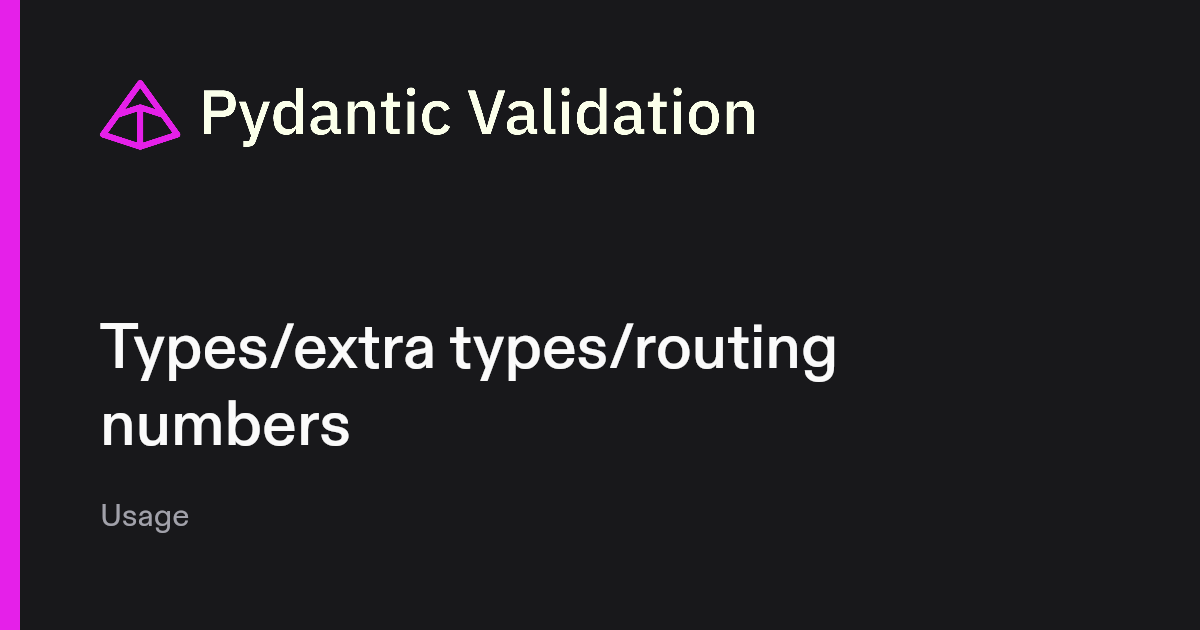 Types/extra types/routing numbers | Pydantic Docs