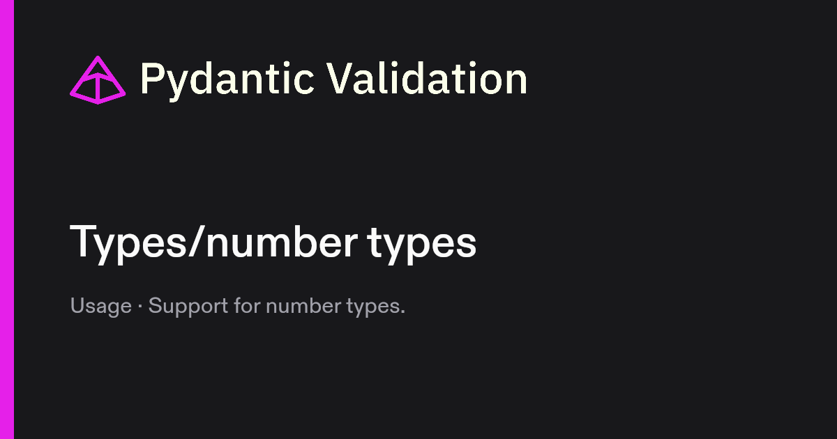 Types/number types | Pydantic Docs