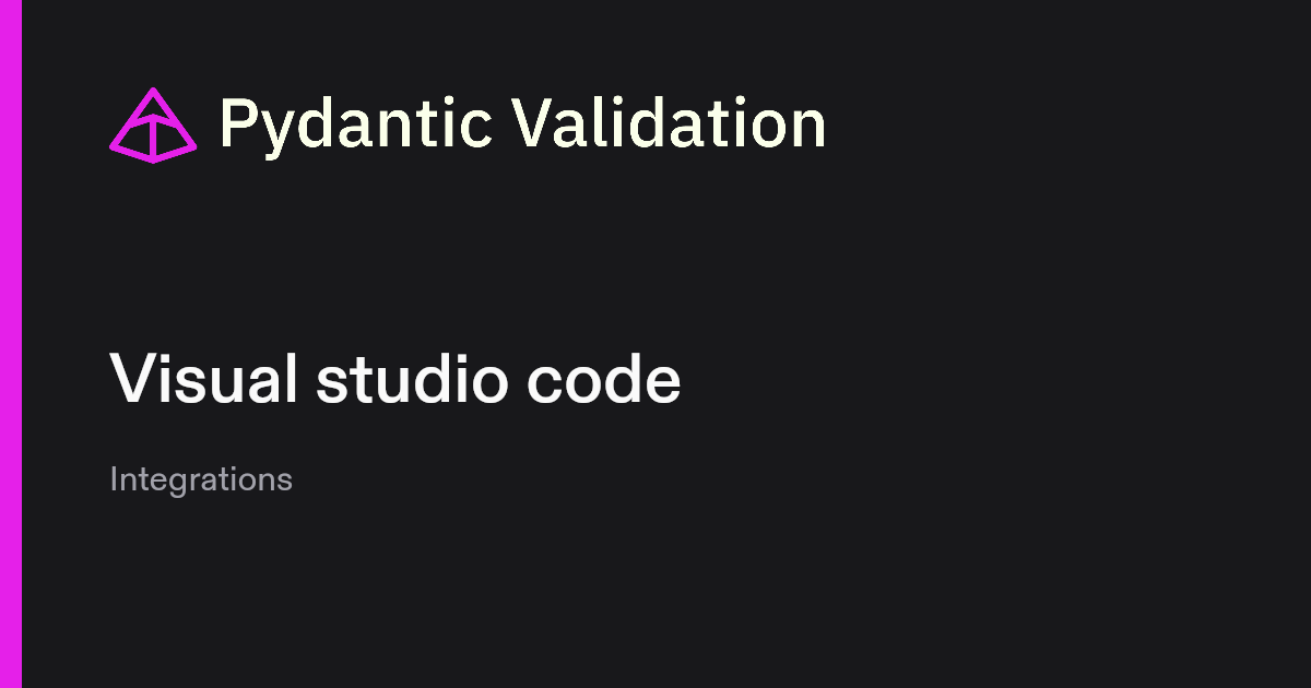 Visual studio code | Pydantic Docs
