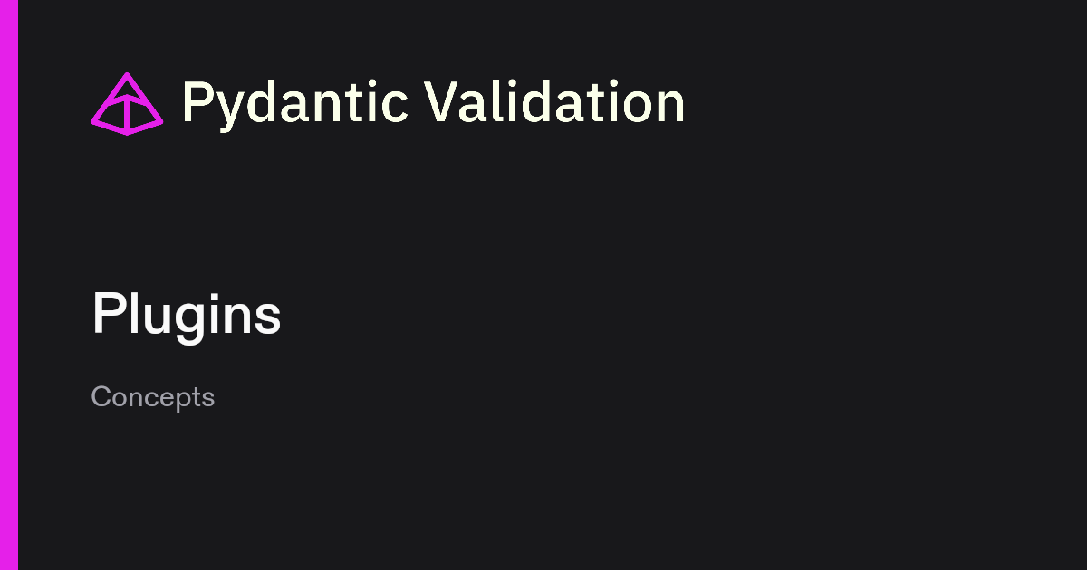 Plugins | Pydantic Docs