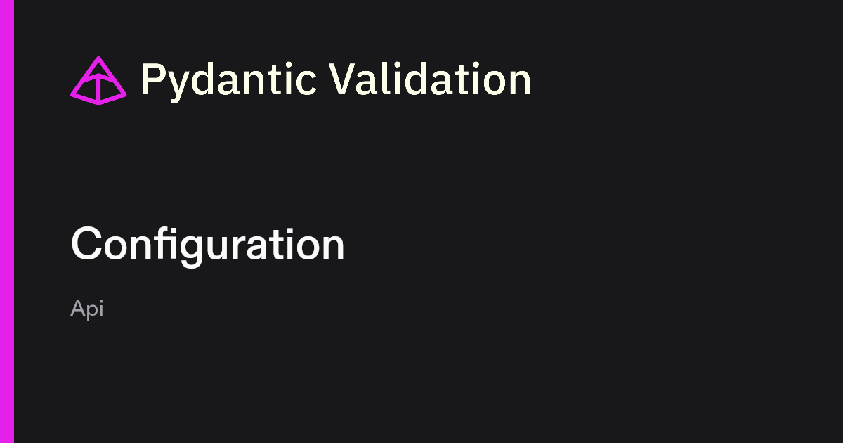 Configuration | Pydantic Docs