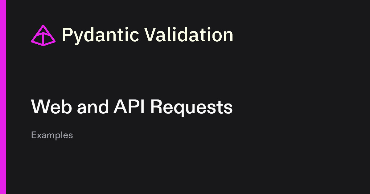 Web and API Requests | Pydantic Docs