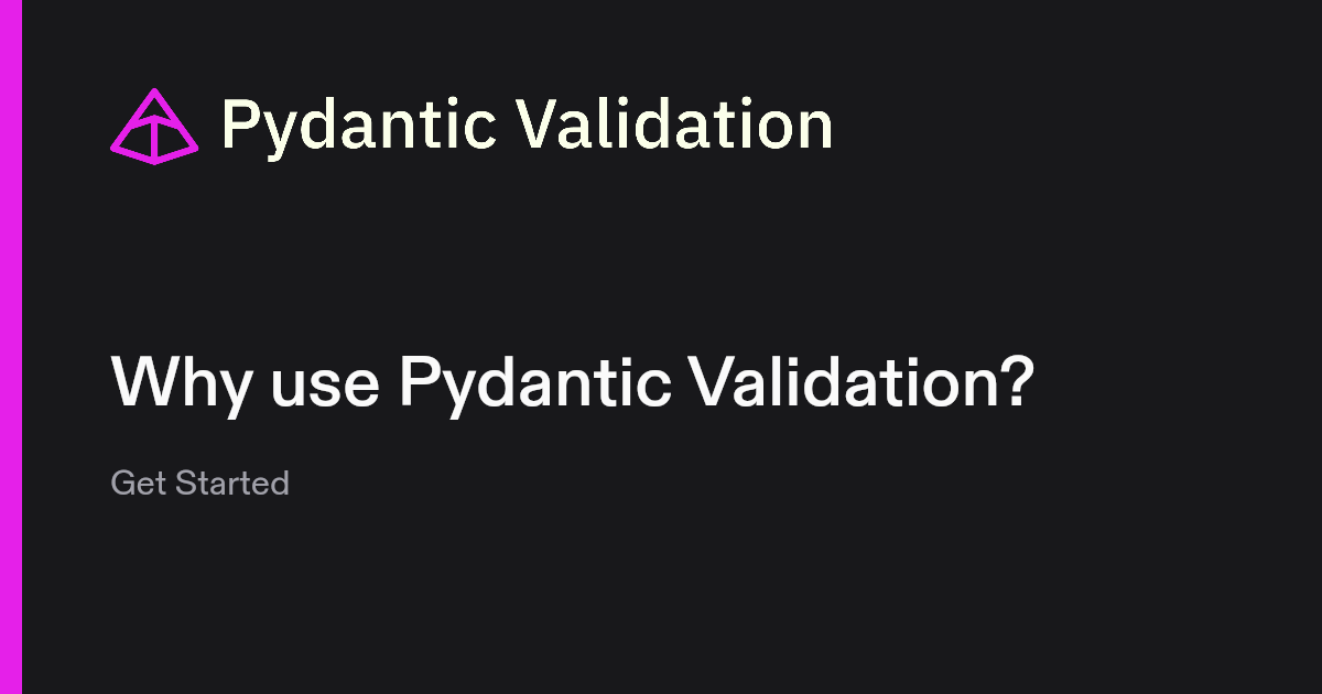 Why use Pydantic | Pydantic Docs