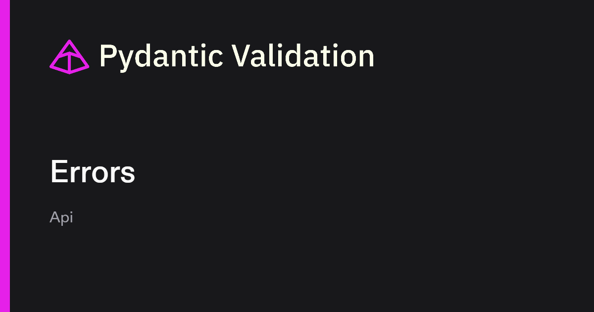Errors | Pydantic Docs