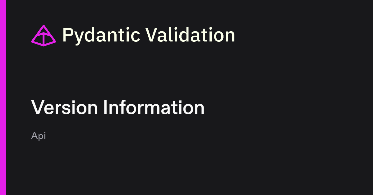 Version Information | Pydantic Docs